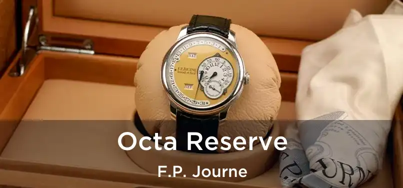  Octa Reserve F.P. Journe