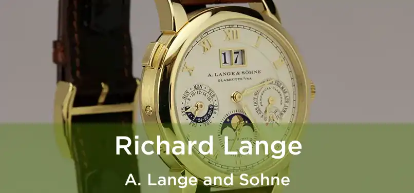  Richard Lange A. Lange and Sohne